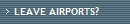 LEAVE AIRPORTS?