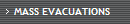 MASS EVACUATIONS