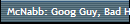 McNabb: Goog Guy, Bad Hire