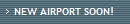 NEW AIRPORT SOON!