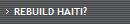 REBUILD HAITI?