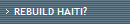 REBUILD HAITI?