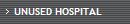 UNUSED HOSPITAL